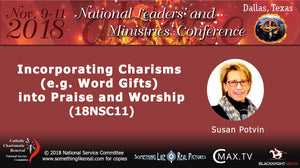 Nov 2018 NLMC : Incorporating Charisms into Praise and Worship